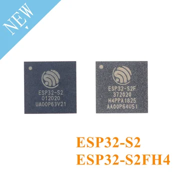ESP32-S2 ESP32-S2FH4 ESP32 Wi-Fi чип QFN-56 едноядрен 32-битов оригинал