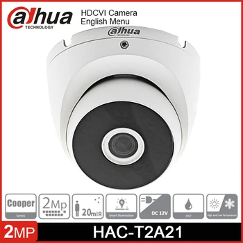 Dahua HAC-T2A21 2MP HDCVI Камера за очната ябълка IP67 IR 20m Куполна Камера видеонаблюдение За помещения HAC-T2A21P С подкрепата на CVI/CVBS/AHD/TVI С възможност за смяна